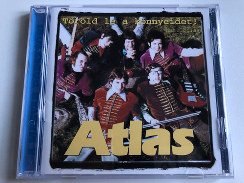 Atlas – Töröld Le A Könnyeidet! / Hungaroton Audio CD 2001 / HCD 71013