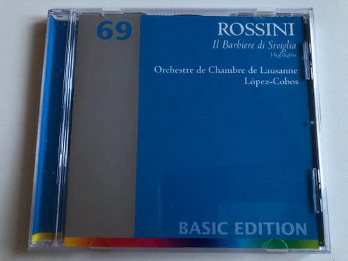 Rossini - Il Barbiere di Siviglia (Highlights) / Orchestre de Chambre de Lausanne, Lopez-Cobos / Basic Edition 69 / Teldec Audio CD 2001 / 8573-89349-2