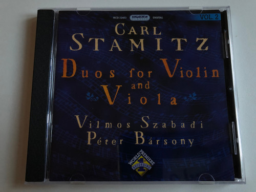 Carl Stamitz - Duos For Violin And Viola Vol. 2 / Vilmos Szabadi, Péter Bársony / Hungaroton Classic Audio CD 2007 Stereo / HCD 32453