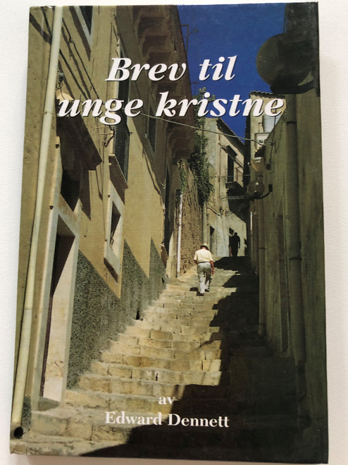 Brev til unge kristne by Edward Dennett / Norwegian edition of 12 Letters to Young Believers / Hardcover / Gute Botschaft Verlag / Kristen Litteratur (1853071838)