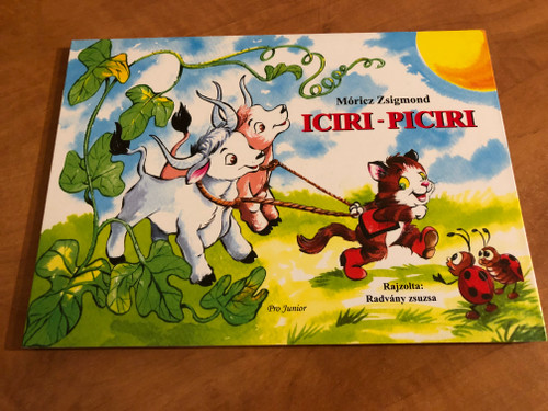 Iciri-Piciri by Móricz Zsigmond / Illustrated by Radvány Zsuzs rajzaival / Hungarian fold out board book for kindergarteners / Ages 2+ / Pro Junior kiadó (9789639533400)