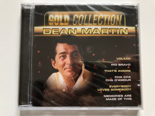 Gold Collection - Dean Martin / Volare, Rio Bravo, That's Amore, Cha Cha Cha D'Amour, Everybody Loves Somebody, Memories Are Made Of This / Eurotrend Audio CD / CD 142.453