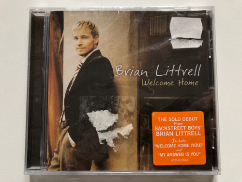 Brian Littrell* – Welcome Home / The Solo Debut From Backstreet Boys' Brian Littrell, Includes ''Welcome Home (You)'' and ''My Answer Is You'' / Reunion Records Audio CD 2006 / 60234100982 (602341009829)