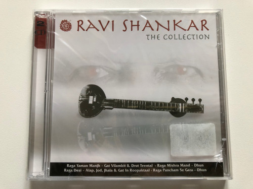 Ravi Shankar – The Collection / Raga Yaman Manjh - Gat Vilambit & Drut Teental, Raga Mishra Mand - Dhun, Raga Desi - Alap, Jod, Jhala & Gat In Roopaktaal, Raga Pancham Se Gara - Dhun / Eurotrend 2x Audio CD / CD 246.469