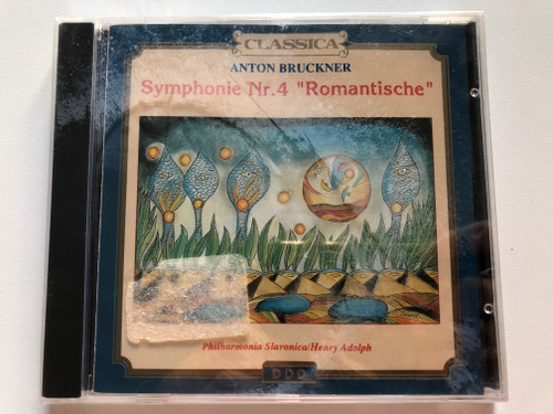 Anton Bruckner - Symphonie Nr. 4 ''Romantische'' / Philharmonia Slavonica, Henry Adolph / Classica Audio CD 1991 Stereo / CD 55065