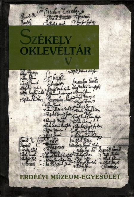 Székely Oklevéltár V., Demény Lajos, EME, 1999