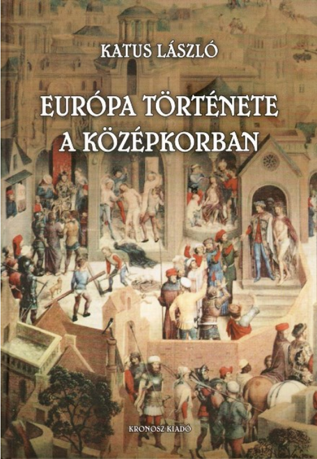 Katus László: Európa története a középkorban