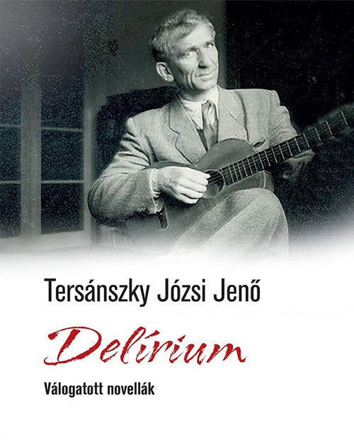 Delírium, Tersánszky Józsi Jenő