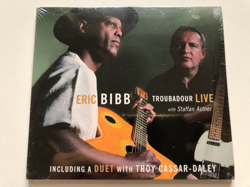 Eric Bibb With Staffan Astner ‎– Troubadour Live  Flatbrim Recordings CD Audio 2011