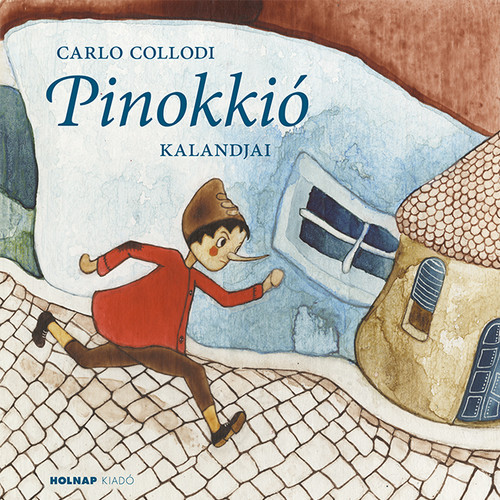 Pinokkió kalandjai / Collodi, Carlo / Illusztrátor: Domján-Udvardy Melinda / Holnap Kiadó / 2009