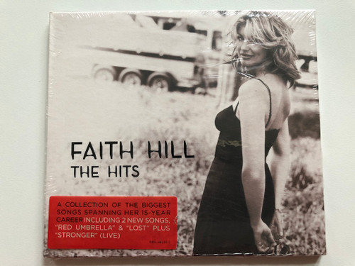 Faith Hill – The Hits / A Collection Of The Biggest Songs Spanning Her 15-Year Career Including 2 New Songs, ''Red Umbrella'' & ''Lost'' Plus ''Stronger'' (Live) / Warner Bros. Records Audio CD 2007 / 9362-44230-2