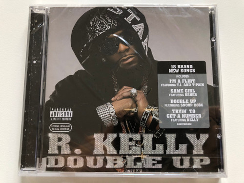 R. Kelly – Double Up / 18 Brand New Songs Includes ''I'm A Flirt'' Featuring T. I. And T-Pain, ''Same Girl'' Featuring Usher, ''Double Up'' Featuring Snoop Dogg, ''Tryin' To Get A Number'' Featuring Nelly / Jive Audio CD 2007 / 88697085372