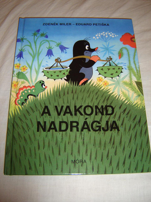 A Kisvakond Nadrágja / Mesekönyv Krtek