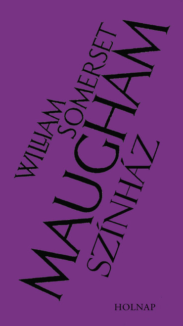 Színház / Maugham, William Somerset / Sorozat: William Sommerset Maugham sorozat / Holnap Kiadó / 2007