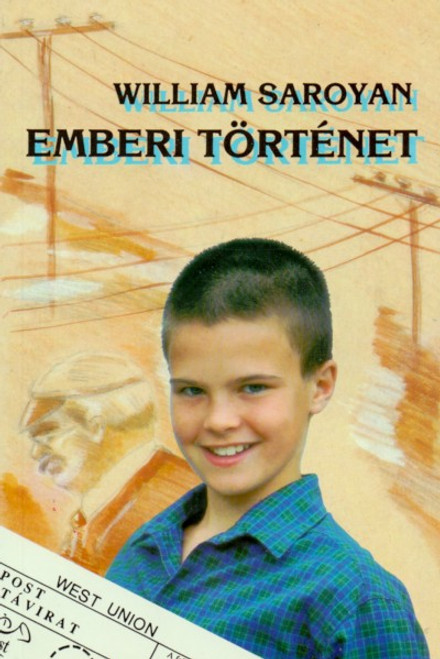 Emberi történet / William Saroyan / Holnap Kiadó / 1993