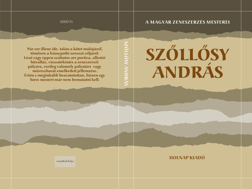 Szőllősy András / Kárpáti János / Sorozat: A Magyar Zeneszerzés Mesterei / Holnap Kiadó / 2005