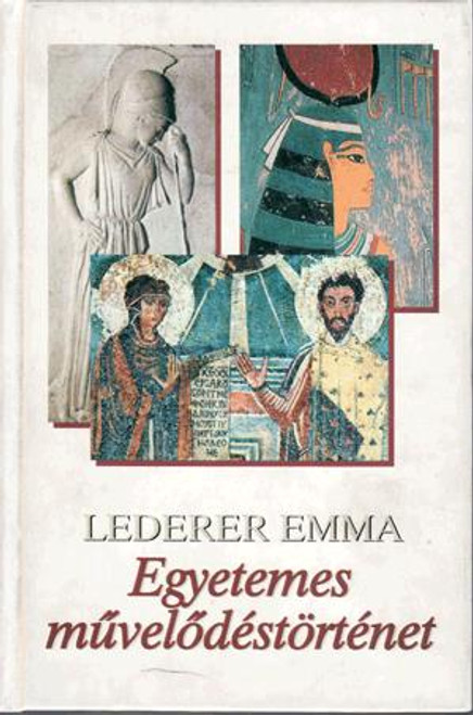 Egyetemes művelődéstörténet / Lederer Emma / Holnap Kiadó / 2007