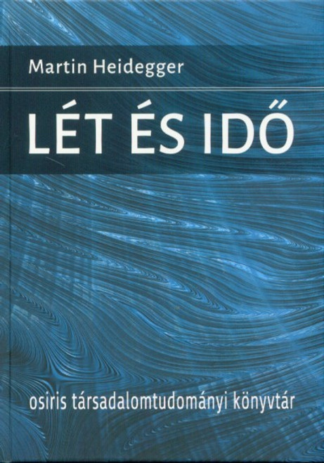 Lét és idő / Martin Heidegger / Osiris Kiadó / 2019
