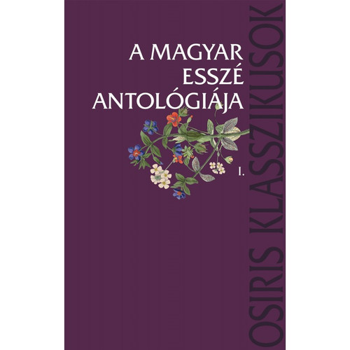 A magyar esszé antológiája I-II. / Domokos Mátyás / Osiris Kiadó / 2006