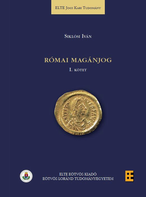 Római magánjog I-II. / Siklósi Iván / ELTE Eötvös Kiadó Kft. / 2021