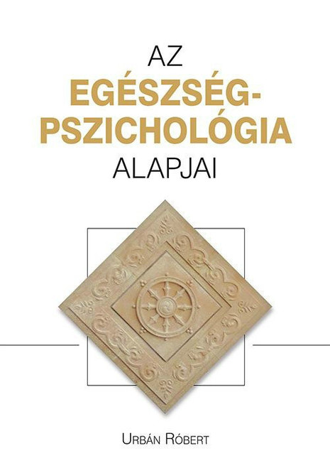 Az egészségpszichológia alapjai