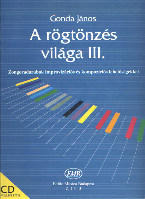 Gonda János: The World of Improvisation 3 (with CD), Sheet music and CD / Editio Musica Budapest Zeneműkiadó / 1998
