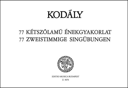 Kodály Zoltán: 77 Two-part Excercises / Editio Musica Budapest Zeneműkiadó / 1968 / Kodály Zoltán: 77 kétszólamú énekgyakorlat