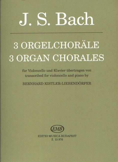 Bach, Johann Sebastian: 3 Organ Chorales / Transcribed by Kistler-Liebendörfer, Bernhard / Editio Musica Budapest Zeneműkiadó / 1993 / Bach, Johann Sebastian: 3 orgonakorál / Átírta Kistler-Liebendörfer, Bernhard