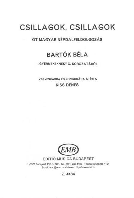 Bartók Béla: Csillagok, csillagok / Five Hungarian folksong arrangements from "For Children" by Béla Bartók / Transcribed by Kiss Dénes / Editio Musica Budapest Zeneműkiadó / 1964 / Bartók Béla: Csillagok, csillagok / Öt magyar népdalfeldolgozás Bartók Béla "Gyermekeknek" c. sorozatából / Átírta Kiss Dénes