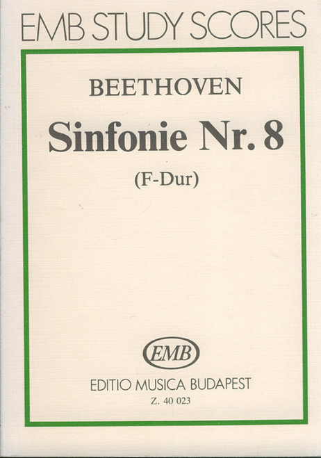 Beethoven, Ludwig van: Symphony No. 8 in F major / pocket score Op. 93 / Edited by Darvas Gábor / Editio Musica Budapest Zeneműkiadó / 1981 / Beethoven, Ludwig van: VIII. szimfónia (F-dúr) / kispartitúra Op. 93 / Szerkesztette Darvas Gábor