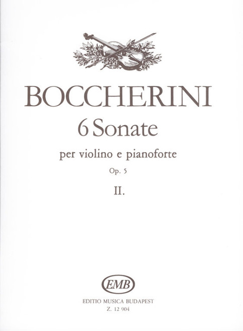 Boccherini, Luigi: 6 sonate per violino e pianoforte 2 / Op. 5 / Edited by Vermes Mária, Fittler Katalin Szilvia / Editio Musica Budapest Zeneműkiadó / 1984 / Szerkesztette Vermes Mária, Fittler Katalin Szilvia 