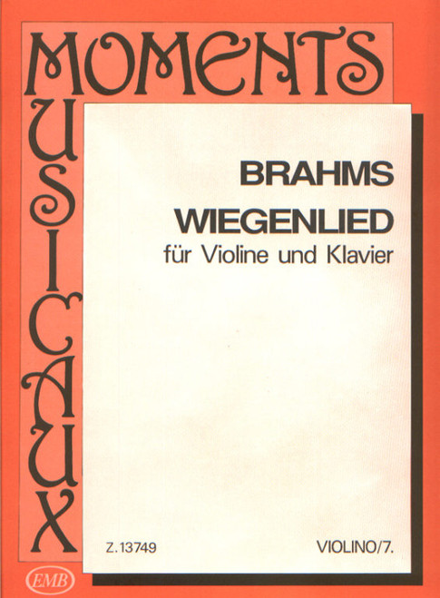 Brahms, Johannes: Wiegenlied / MM-7 score and part / Edited by Tátrai Vilmos / Editio Musica Budapest Zeneműkiadó / 1991 / Brahms, Johannes: Wiegenlied / MM-7 partitúra és szólam / Szerkesztette Tátrai Vilmos