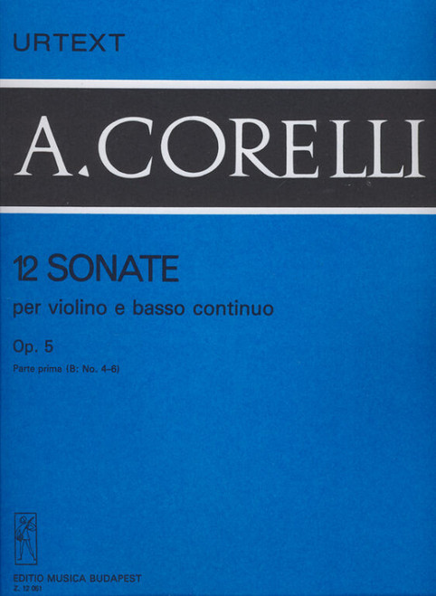 Corelli, Arcangelo: 12 sonate per violino e basso continuo 1/B / Op. 5 / Edited by Homolya István, Devich Sándor / Editio Musica Budapest Zeneműkiadó / 1983 / Közreadta Homolya István, Devich Sándor 