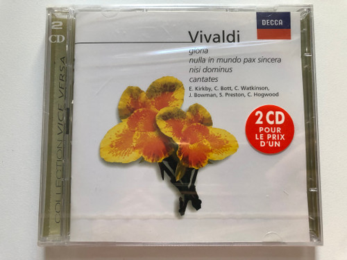 Vivaldi - Gloria; Nulla In Mundo Pax Sincera; Nisi Dominus; Cantatas - E. Kirkby, C. Bott, C. Watkinson, J. Bowman, S. Preston, C. Hogwood / 2 CD Pour Le Prix D'un / L'Oiseau-Lyre 2x Audio CD 1999 Stereo / 455 727-2 