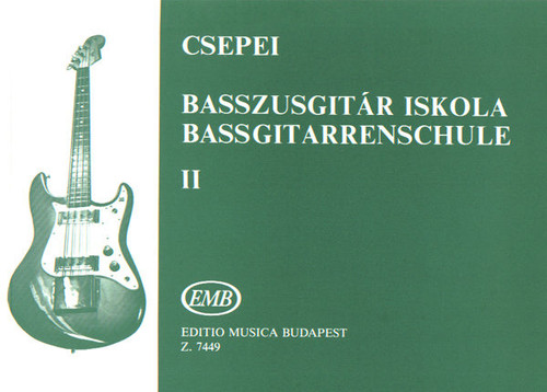 Csepei Tibor: Bass Guitar Tutor 2 / for Beginners / Editio Musica Budapest Zeneműkiadó / 1975 / Csepei Tibor: Basszusgitár-iskola 2 / kezdők számára 