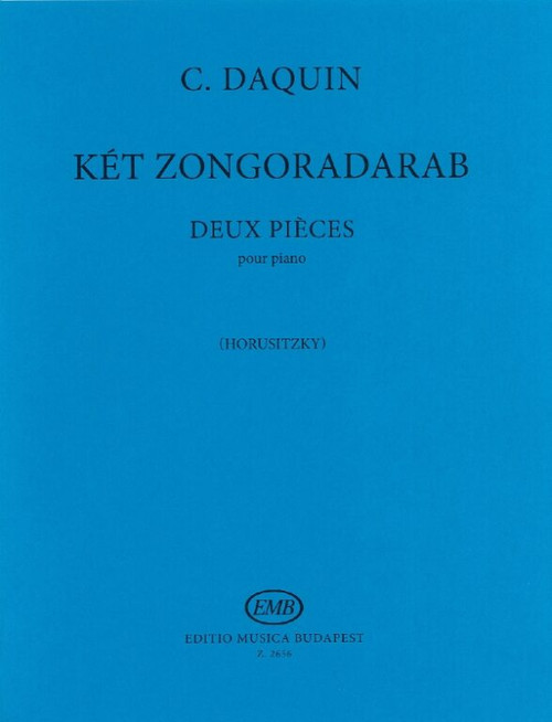 Daquin, Louis-Claude: Two Piano Pieces / Edited by Horusitzky Zoltán / Editio Musica Budapest Zeneműkiadó / 1958 / Daquin, Louis-Claude: Két zongoradarab / Közreadta Horusitzky Zoltán 