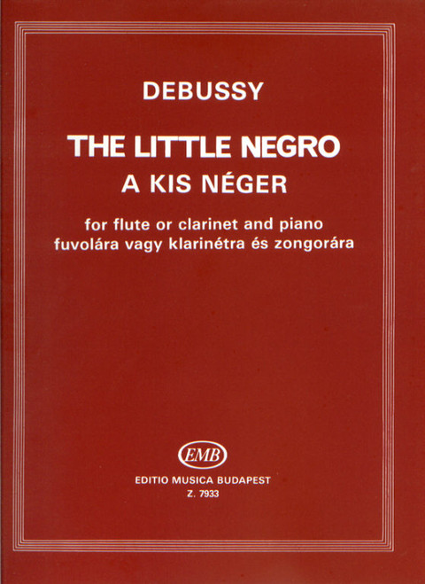 Debussy, Claude: The Little Negro / Arranged by Nagy Olivér / Editio Musica Budapest Zeneműkiadó / 1976 / Debussy, Claude: A kis néger / Feldolgozta Nagy Olivér 