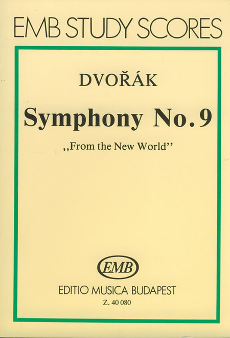 Dvořák, Antonín: Symphony No. 9 / "From the New World" pocket score / Op. 95 / Edited by Jancsovics Antal / Editio Musica Budapest Zeneműkiadó / 1988 / Közreadta Jancsovics Antal