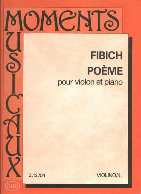 Fibich, Zdenek: Poeme / MM-4 / score and part / Edited by Tátrai Vilmos / Editio Musica Budapest Zeneműkiadó / 1990 / Közreadta Tátrai Vilmos
