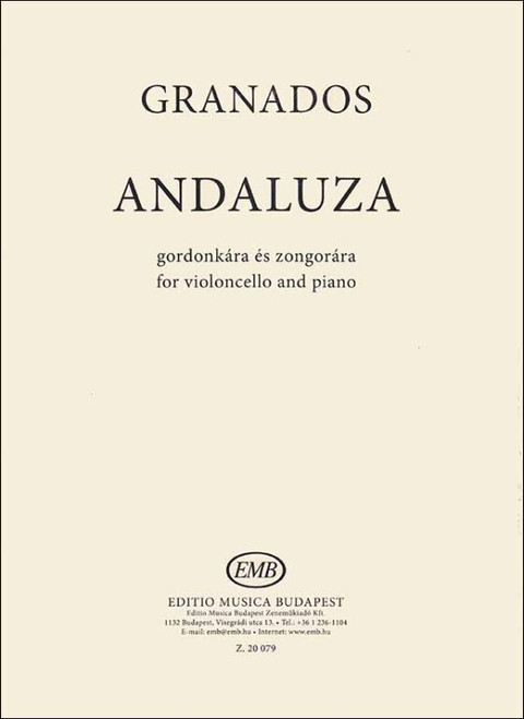 Granados, Enrique: Andaluza / for violoncello and piano / Editio Musica Budapest Zeneműkiadó / 2020 / Granados, Enrique: Andaluza / gordonkára és zongorára