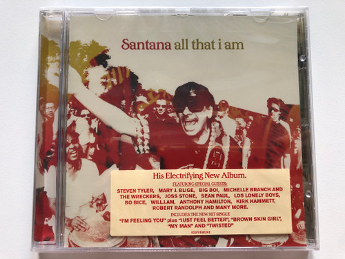 Santana – All That I Am / His Electrifying New Album / Featuring Special Guests: Steven Tyler, Mary J. Blige, Big Boi, Michelle Branch And The Wreckers, Joss Stone, Sean Paul, Los Lonely Boys, Bo Bice, Will.I.Am / Arista Audio CD 2005 / 82876 69620 2