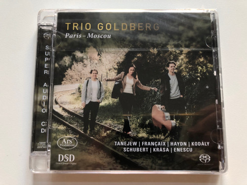 Trio Goldberg - Paris-Moscou / Tanejew, Francaix, Haydn, Kodaly, Schubert, Krasa, Enescu / Ars Produktion Audio CD 2020 / ARS 38 309