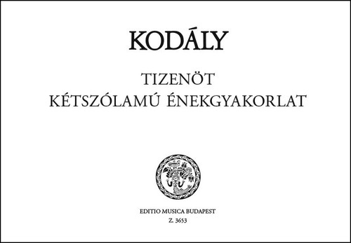 Kodály Zoltán: 15 Two-part Excercises / Editio Musica Budapest Zeneműkiadó / 1961 / Kodály Zoltán: 15 kétszólamú énekgyakorlat