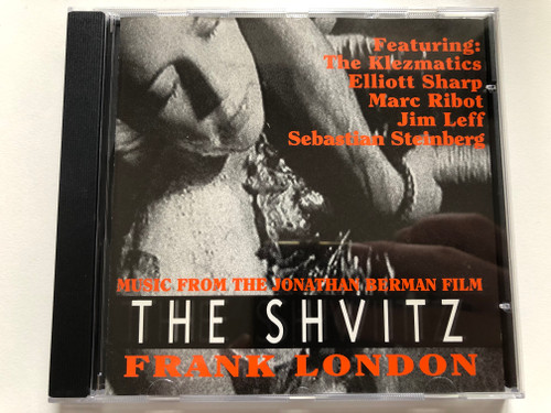 The Shvitz (Music From The Jonathan Berman Film) - Frank London / Featuring: The Klezmatics, Elliott Sharp, Marc Ribot, Jim Leff, Sebastian Steinberg / Knitting Factory Works Audio CD / KFW 144