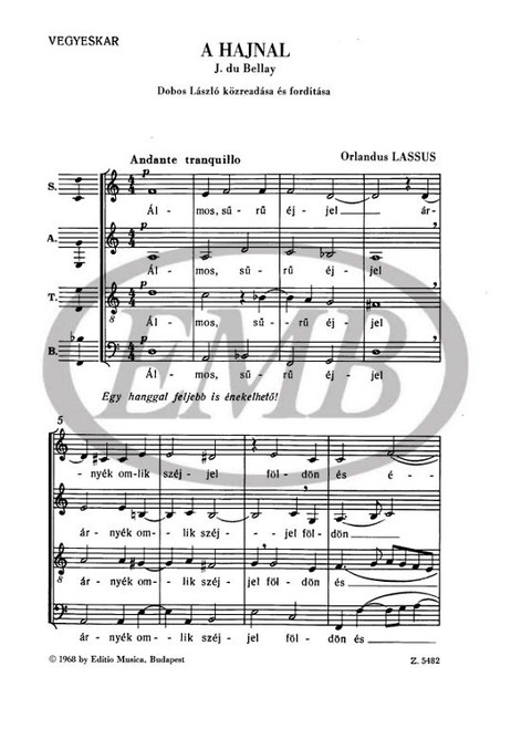 Lasso, Orlando di: A hajnal / Translated by Dobos László / Editio Musica Budapest Zeneműkiadó / 1968 / Fordította Dobos László