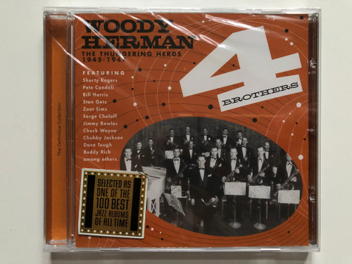 Woody Herman – Four Brothers (The Thundering Herds 1945-1947) / Featuring: Shorty Rogers, Pete Candoli, Bill Harris, Stan Getz, Zoot Sims, Serge Chaloff, Jimmy Rowles, Chuck Wayne, Chubby Jackson / Definitive Records Audio CD 2008 / DRCD11383