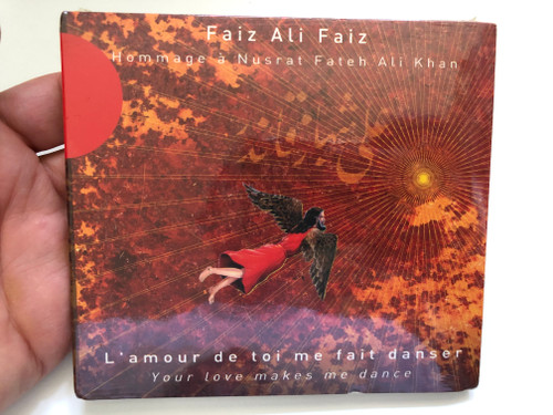 Faiz Ali Faiz - Hommage a Nusrat Fateh Khan - L'Amour De Toi Me Fait Danser = Your Love Makes Me Dance / Accords Croisés Audio CD 2004 / AC 106