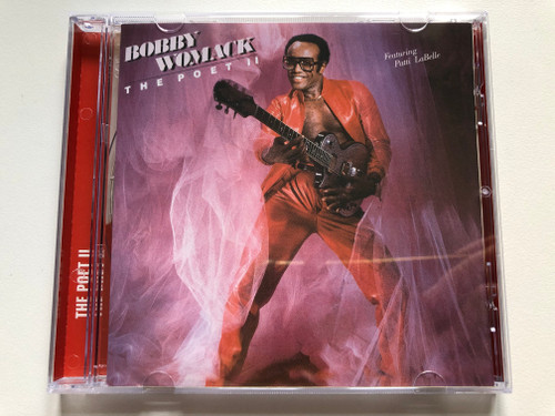 Bobby Womack Featuring Patti LaBelle – The Poet II / Sequel Records Audio CD 1999 / NEMCD 438