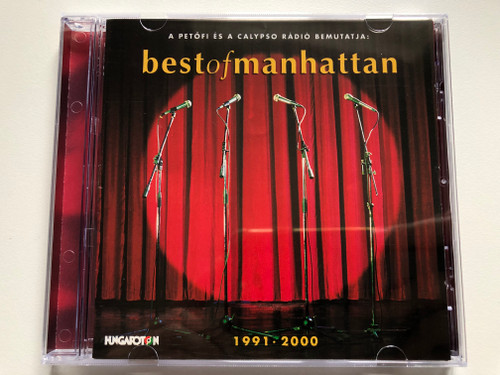 A Petofi Es A Calypso Radio Bemutatja: Best Of Manhattan 1991 - 2000 / Hungaroton Audio CD 2000 / HCD 37985