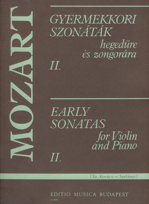 Mozart, Wolfgang Amadeus: Early Sonatas 2 / Edited by Szelényi István, Sz. Kovács Boriska / Editio Musica Budapest Zeneműkiadó / 1963 / Mozart, Wolfgang Amadeus: Gyermekkori szonáták 2 / Közreadta Szelényi István / Szerkesztette Sz. Kovács Boriska